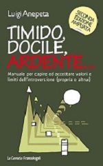 Libro sull'introversione Timido, docile ardente di Luigi Anepeta