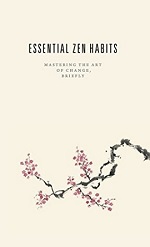 Libro Essential Zen Habits di Leo Babauta